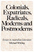Cover: Colonials, Expatriates, Radicals, Moderns and Postmoderns - Australian Scholarly Publishing