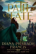 Cover: Path of Fate (Path Series, #1) - Diana Pharaoh Francis