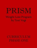 Cover: Prism Weight Loss Program Curriculum Phase One - Kristin King