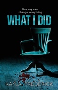 Cover: What I Did - Into the Darkness Publishing