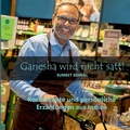 Cover: Ganesha wird nicht satt! Kochbuch mit indischen Rezepten und Anekdoten. - tredition