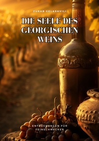 Abbildung von: Die Seele des georgischen Weins - tredition