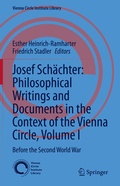 Cover: Josef Sch&auml;chter: Philosophical Writings and Documents in the Context of the Vienna Circle, Volume I - Springer