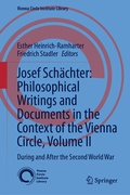 Cover: Josef Sch&auml;chter: Philosophical Writings and Documents in the Context of the Vienna Circle: Volume II - Springer