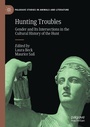 Cover: Hunting Troubles - Palgrave Macmillan