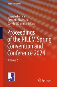 Enlarge image Cover: Proceedings of the RILEM Spring Convention and Conference 2024 - Springer