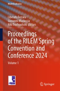 Enlarge image Cover: Proceedings of the RILEM Spring Convention and Conference 2024 - Springer