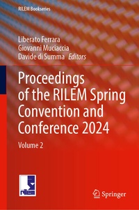 Enlarge image Cover: Proceedings of the RILEM Spring Convention and Conference 2024 - Springer