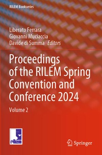 Enlarge image Cover: Proceedings of the RILEM Spring Convention and Conference 2024 - Springer