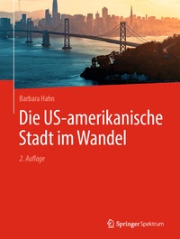 Abbildung von: Die US-amerikanische Stadt im Wandel - Springer Spektrum