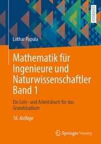 Abbildung von: Mathematik für Ingenieure und Naturwissenschaftler Band 1 - Springer Vieweg