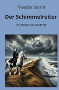 Cover: Der Schimmelreiter: In Einfacher Sprache - tolino media