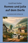 Cover: Romeo und Julia auf dem Dorfe: In Einfacher Sprache - tolino media