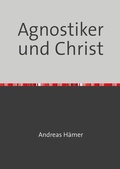 Cover: Agnostiker und Christ - epubli