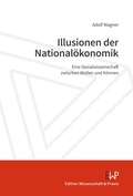 Bild: Illusionen der National&ouml;konomik - Edition Wissenschaft & Praxis