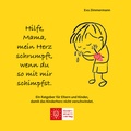 Cover: Hilfe, Mama, mein Herz schrumpft, wenn du so mit mir schimpfst. - L&ouml;wenStern Verlag