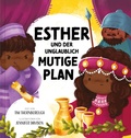 Cover: Esther und der unglaublich mutige Plan - Verbum Medien