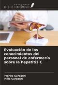 Cover: Evaluaci&oacute;n de los conocimientos del personal de enfermer&iacute;a sobre la hepatitis C - Ediciones Nuestro Conocimiento