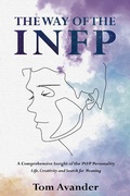 Bild: The Way of the INFP: A Comprehensive Insight to the INFP Personality Type: Life, Creativity and Search for Meaning - Tom Avander