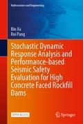 Cover: Stochastic Dynamic Response Analysis and Performance-Based Seismic Safety Evaluation for High Concrete Faced Rockfill Dams - Springer