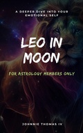 Cover: Leo in Moon A deeper dive into your Emotional self - johnnie thomas