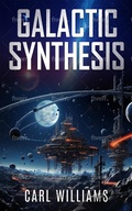 Cover: Galactic Synthesis - Carl Williams