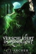 Cover: Verschleiert im Mondlicht (Ministerium der Kuriosit&auml;ten, #8) - C.J. Archer