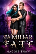 Cover: Familiar Fate (Arcane Magic and Familiars, #3) - Harley Romance Publishing