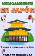 Abbildung von: Medioambiente En Japón: Guía para empresas extranjeras - Editorial Casa Asia