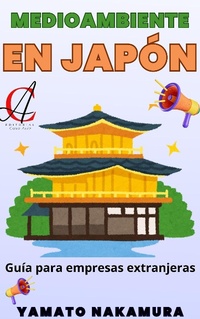 Abbildung von: Medioambiente En Japón: Guía para empresas extranjeras - Editorial Casa Asia
