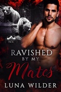 Cover: Ravished By My Mates (Red Ridge Pack, #4) - Luna Wilder