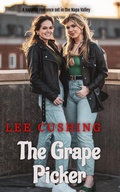 Cover: The Grape Picker (Girls Kissing Girls, #22) - Lee Cushing