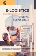 Cover: E-Logistics: Revolutionizing the Digital Supply Chain - SANJIVAN SAINI
