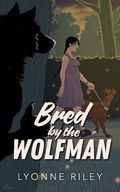 Cover: Bred by the Wolfman - Lyonne Riley
