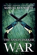 Cover: Texas Ranger Ira 'Doc' Pearson - The Anson-Parker War - Outlaws Publishing LLC