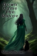 Cover: Down Came The Rayne (Rayne Series, #1) - Sharon Brown