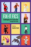 Cover: Fix-It Fics: Challenging the Status Quo through Fan Fiction - Vernon Press