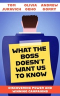 Cover: What the Boss Doesn't Want Us to Know - PM Press