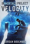 Cover: The Immortals Project: Velocity - Jordan Boulware