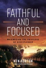 Cover: Faithful and Focused - Kenneth Horton