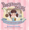 Cover: Bucktooth Becky and Her Silly-headed Siblings - Rebecca Shinsky