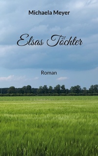 Enlarge image Cover: Elsas Töchter - BoD - Books on Demand