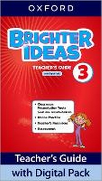 Enlarge image Cover: Brighter Ideas: Level 3: Teacher's Guide with Digital Pack - Oxford University Press