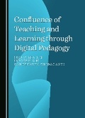 Cover: Confluence of Teaching and Learning through Digital Pedagogy - Cambridge Scholars Publishing