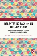 Cover: Decentering Fashion on the Silk Roads - Routledge