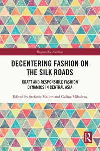 Abbildung von: Decentering Fashion on the Silk Roads - Routledge