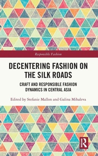 Abbildung von: Decentering Fashion on the Silk Roads - Routledge