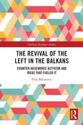 Cover: The Revival of the Left in the Balkans - Routledge