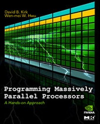 Enlarge image Cover: Programming Massively Parallel Processors - Morgan Kaufmann