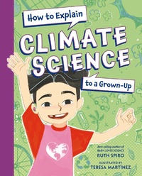 Enlarge image Cover: How to Explain Climate Science to a Grown-Up - Imagine Publishing, Inc